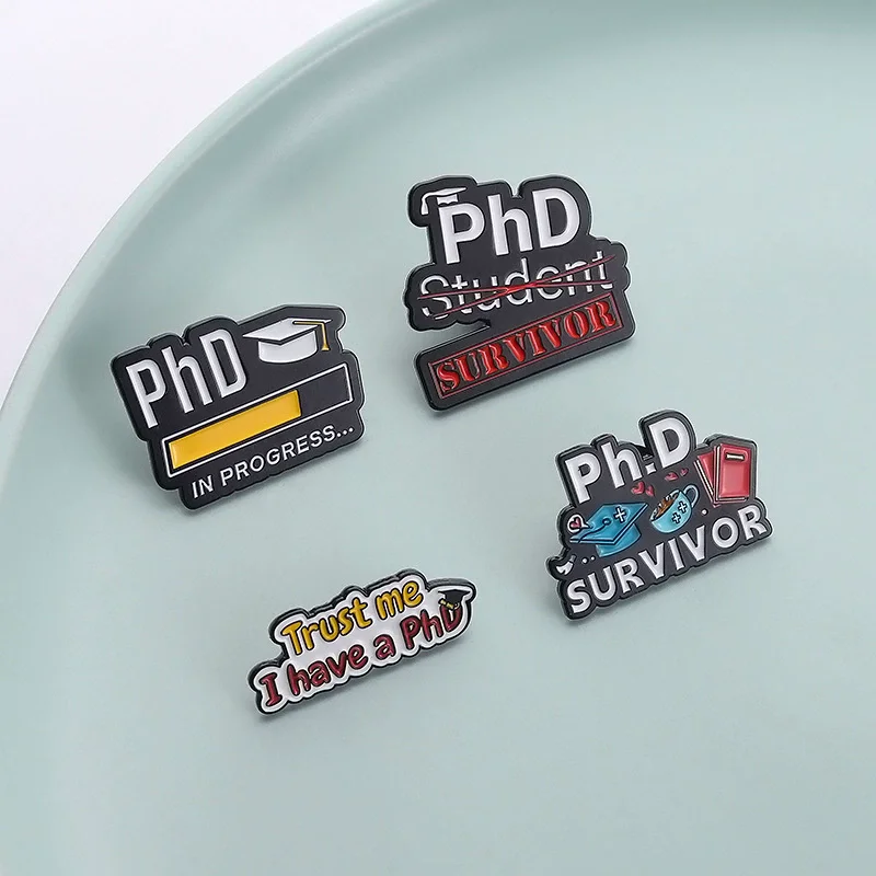 PHD الناجي المينا دبابيس ثق بي لدي دبابيس PHD على ظهره الملابس شارة التلبيب الطلاب الدكتوراه مجوهرات هدية التخرج #6