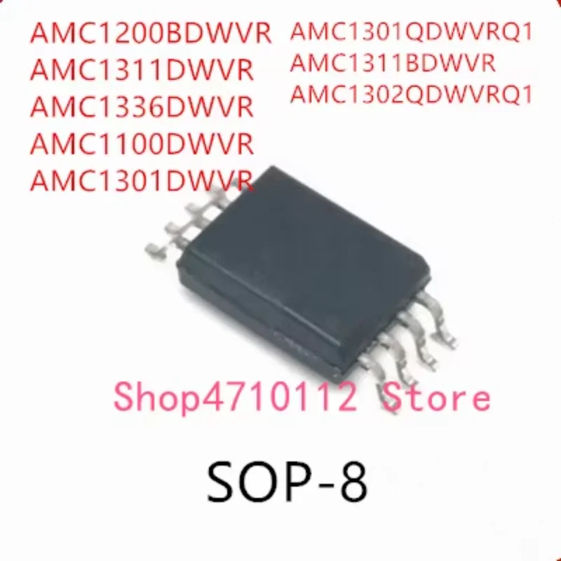 10PCS AMC1200BDWVR AMC1311DWVR AMC1336DWVR AMC1100DWVR AMC1301DWVR AMC1301QDWVRQ1 AMC1311BDWVR AMC1302QDWVRQ1 SOP-8