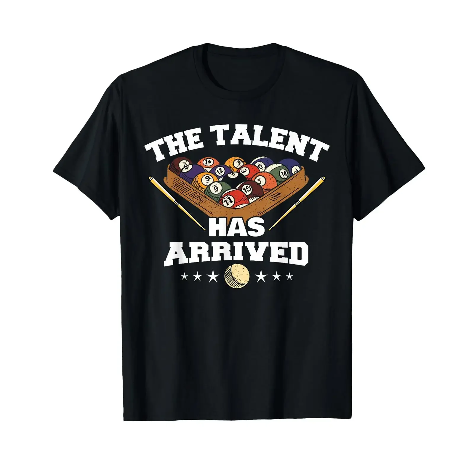 The Talent Has Arrived Funny Pool Player Billiard T Shirt vintage Washed Stretched Unisex streetwear Slightly
