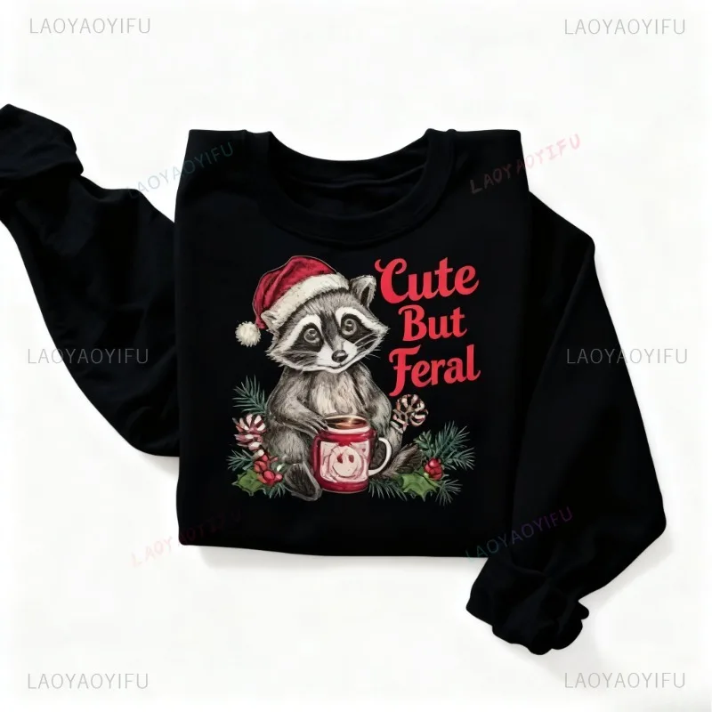 Cute But Feral Sweatshirt Christmas Raccoon Sweater Cozy Christmas Hoodie Funny Animal Shirt Merry Christmas Funny Gift