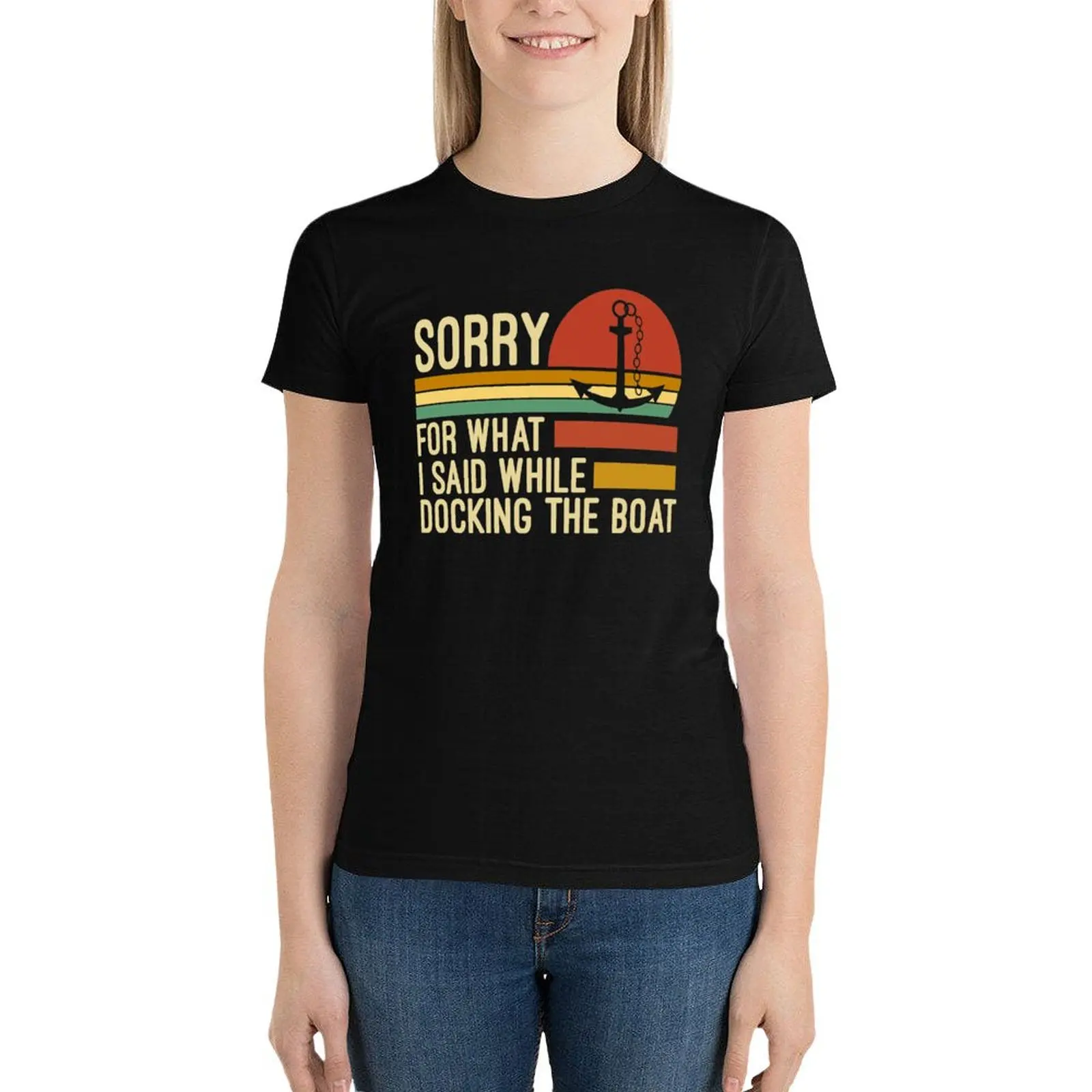 

Sorry for what I said while docking the boat T-Shirt hippie clothes graphics tees t-shirt dress for Women long