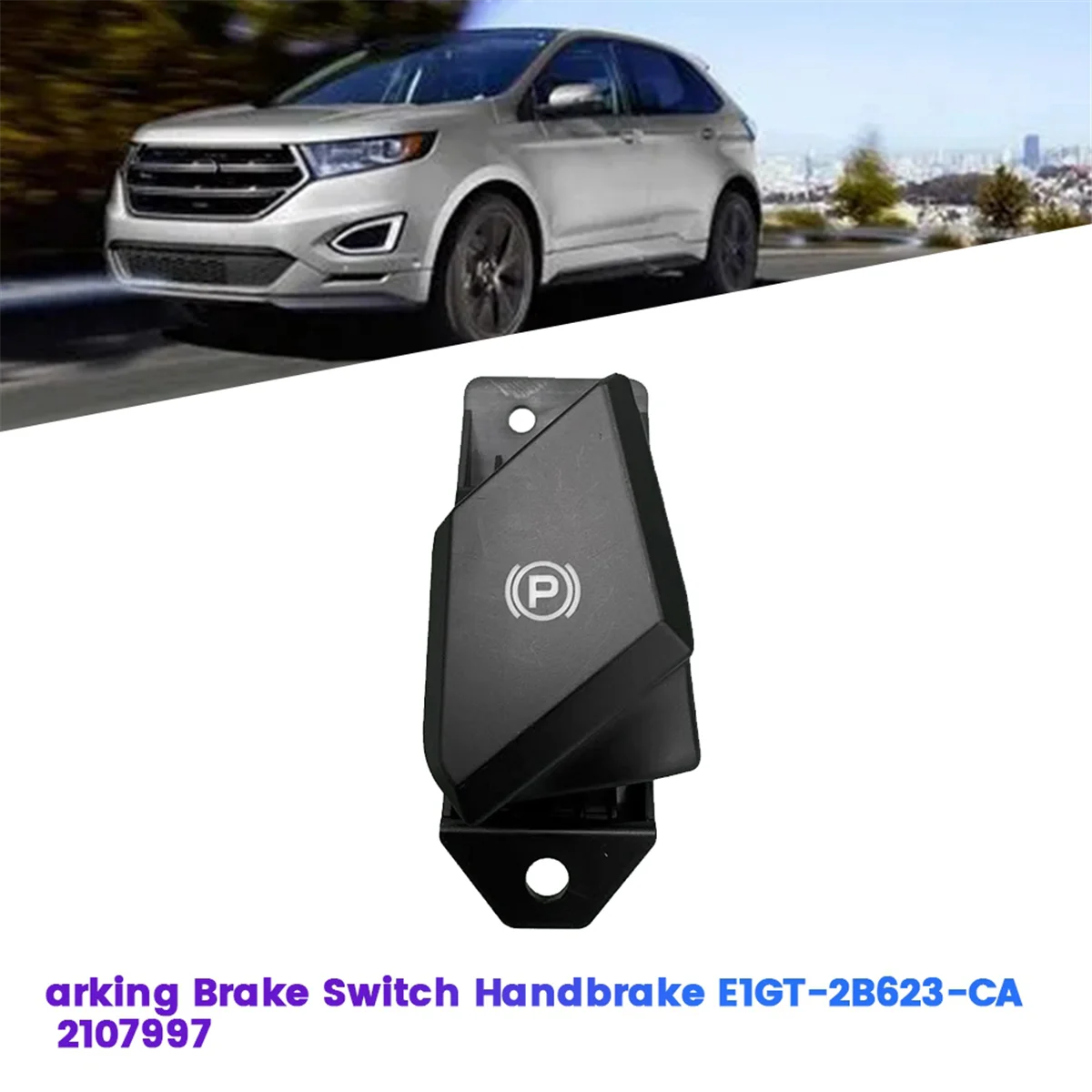 Car Parking Brake Switch Handbrake E1GT-2B623-CA 2107997 for Ford Edge MK2 15-19 S-Max Chrysler 300 Challenger Charger