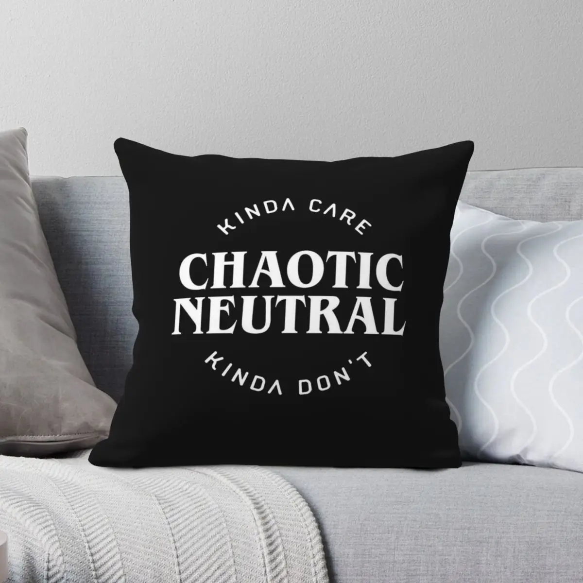 Chaotic Neutral Alignment Kinda Care Square Pillowcase Polyester Linen Velvet Creative Throw Pillow Case Home Cushion Cover 18