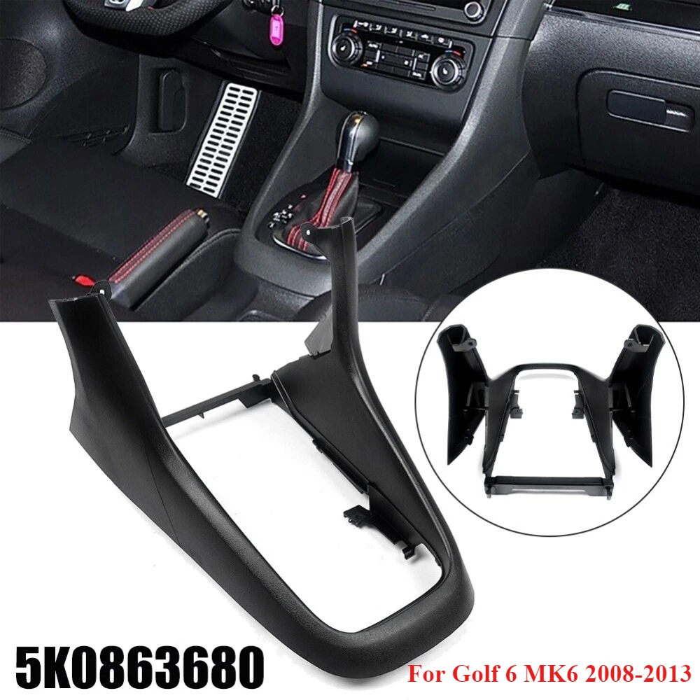 

Center Console Frame Trim Shift Panel Cover For Golf 6 MK6 2008-2013 5K0863680 Black New