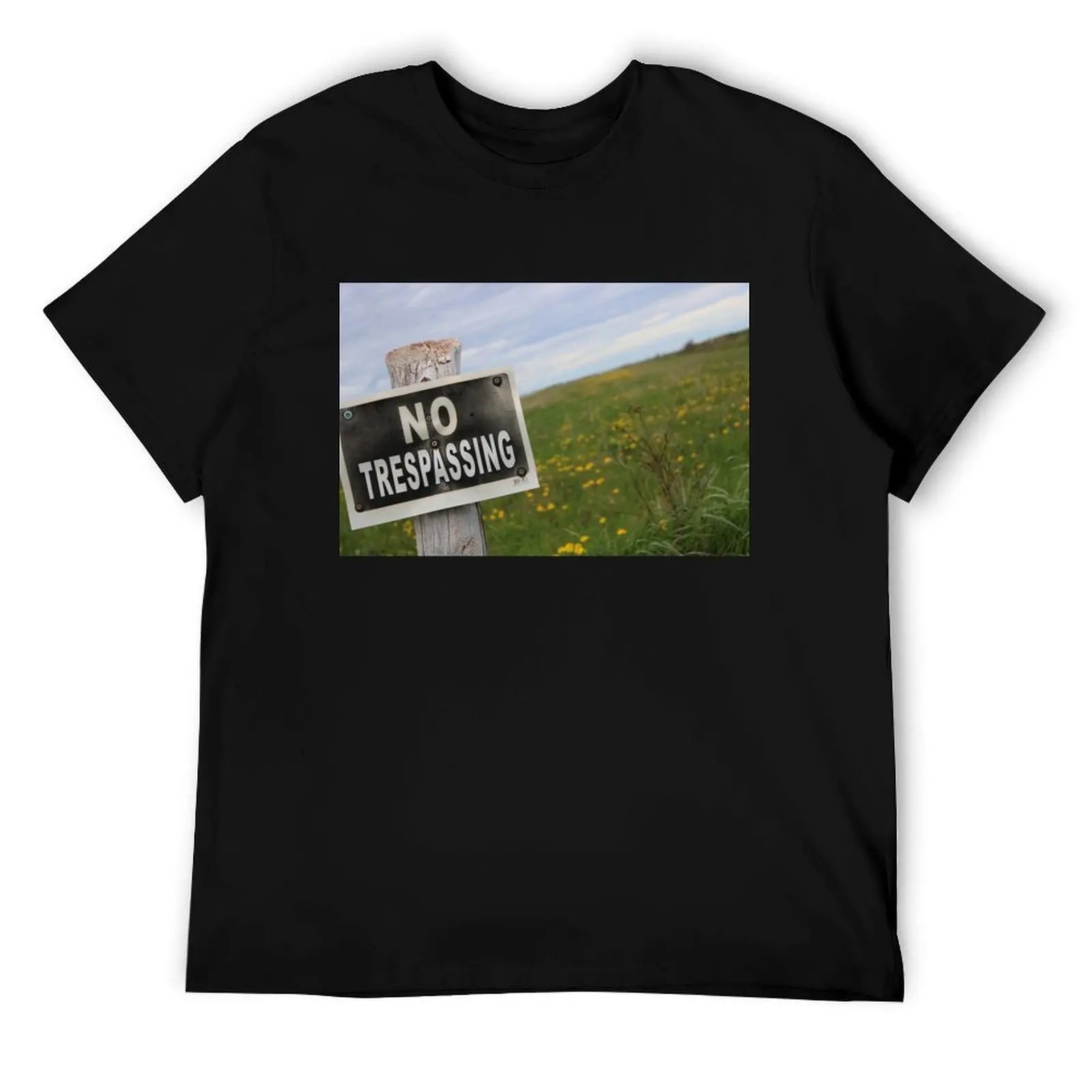 

No Trespassing T-Shirt g man t shirts for men man tshirt T-Shirt