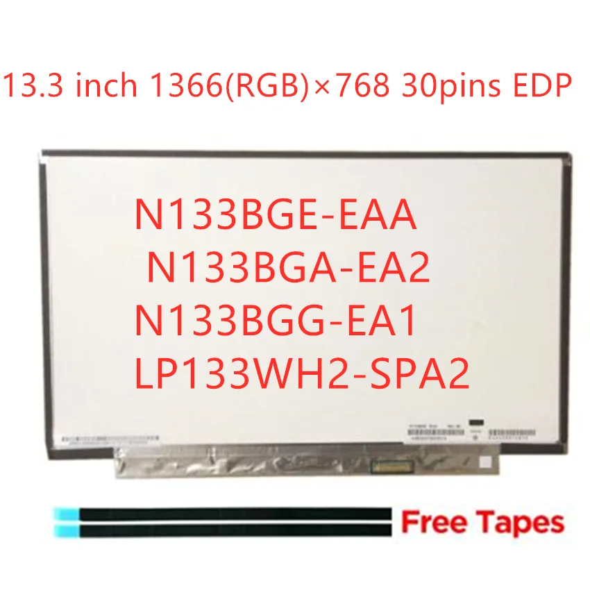 

13.3 Inch LED Screen N133BGE-EAA N133BGA-EA2 N133BGG-EA1 LP133WH2-SPA2 1366(RGB)×768 30pins EDP