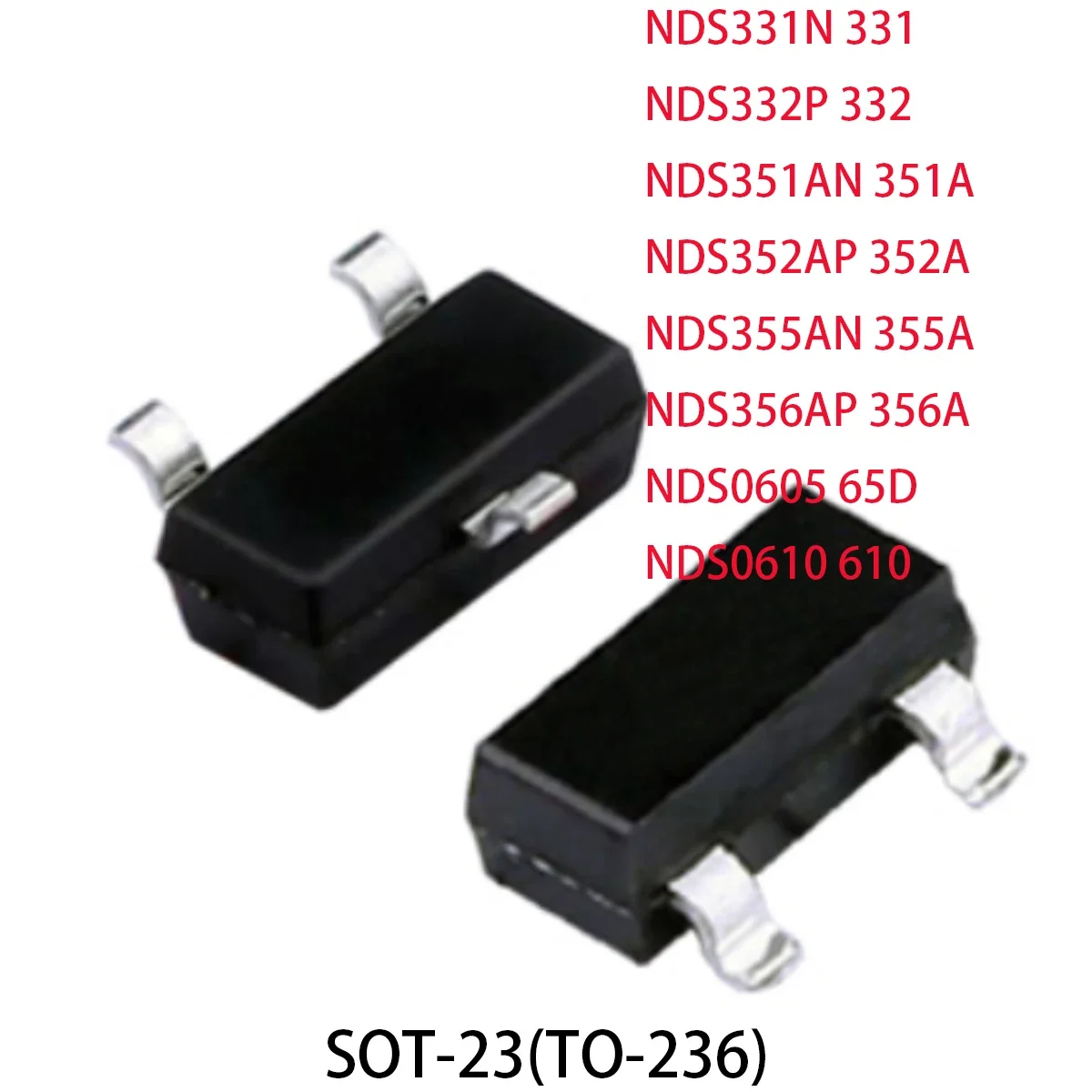 20PCS NDS MOSFE original NDS331N 331 NDS332P 332 NDS351AN 351A NDS352AP 352A NDS355AN 355A NDS356AP 356A NDS0605 65D NDS0610 610