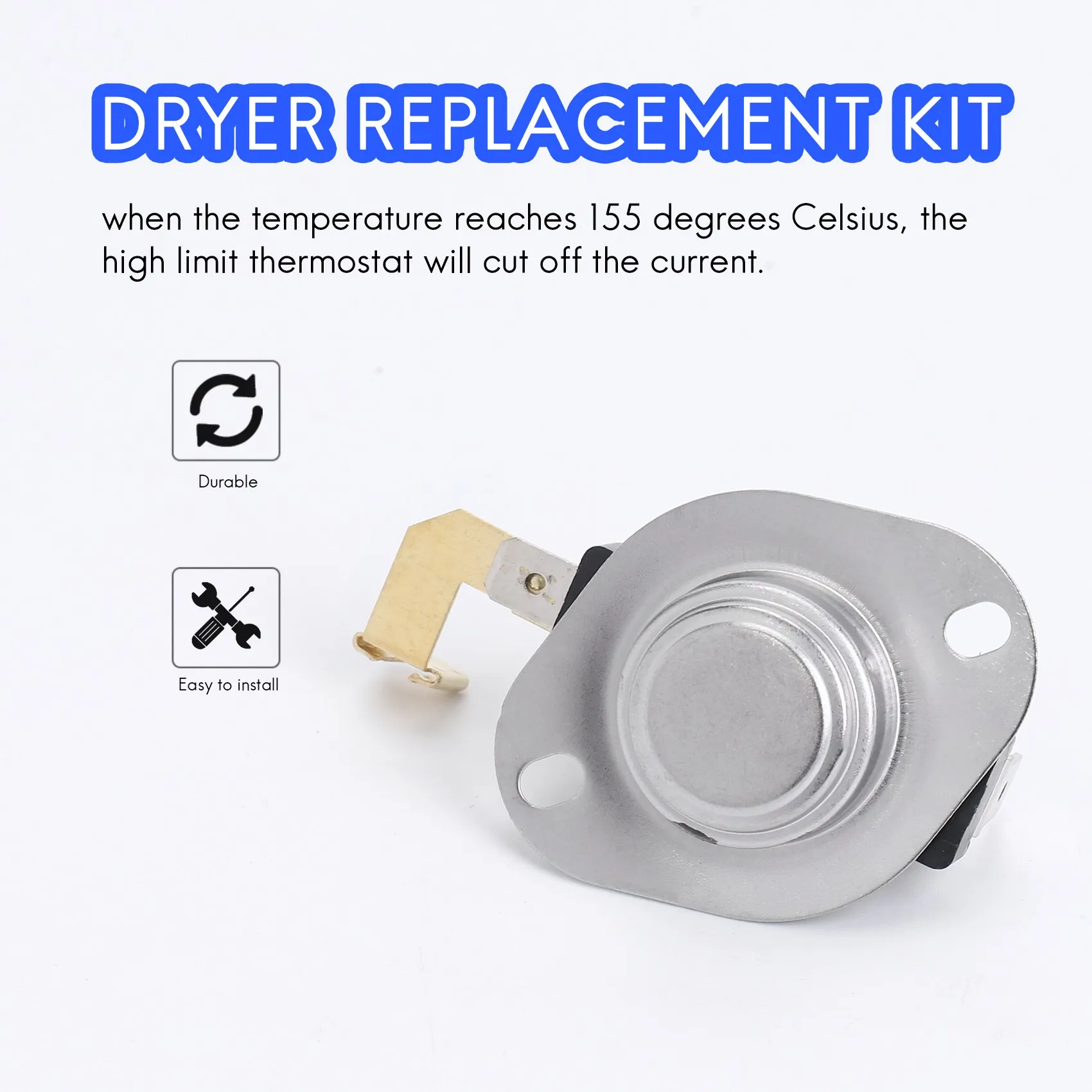

Dryer Replacement Kit 3387134 High-Limit Thermostat 3392519 Dryer Thermal Fuse 3977393 Thermal Cut-Off Switch 3977767 Cycling Th