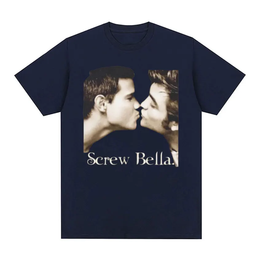 Screw Bella Retro T Shirt Twilight Funny Meme T-shirts Men's Women Fashion Hip Hop Gothic Cotton Short Sleeve T-shirt Streetwear