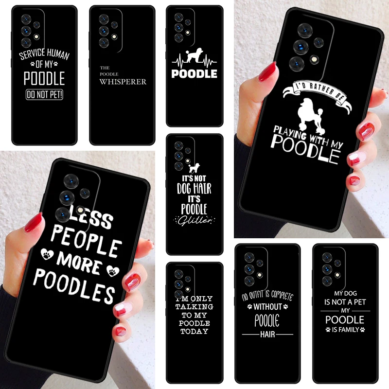 I Prefer My Poodle Over People Case Cover For Samsung Galaxy A52 A72 A73 A20e A21S A50 A70 A11 A12 A42 A31 A40 A51 A71 A32 A80