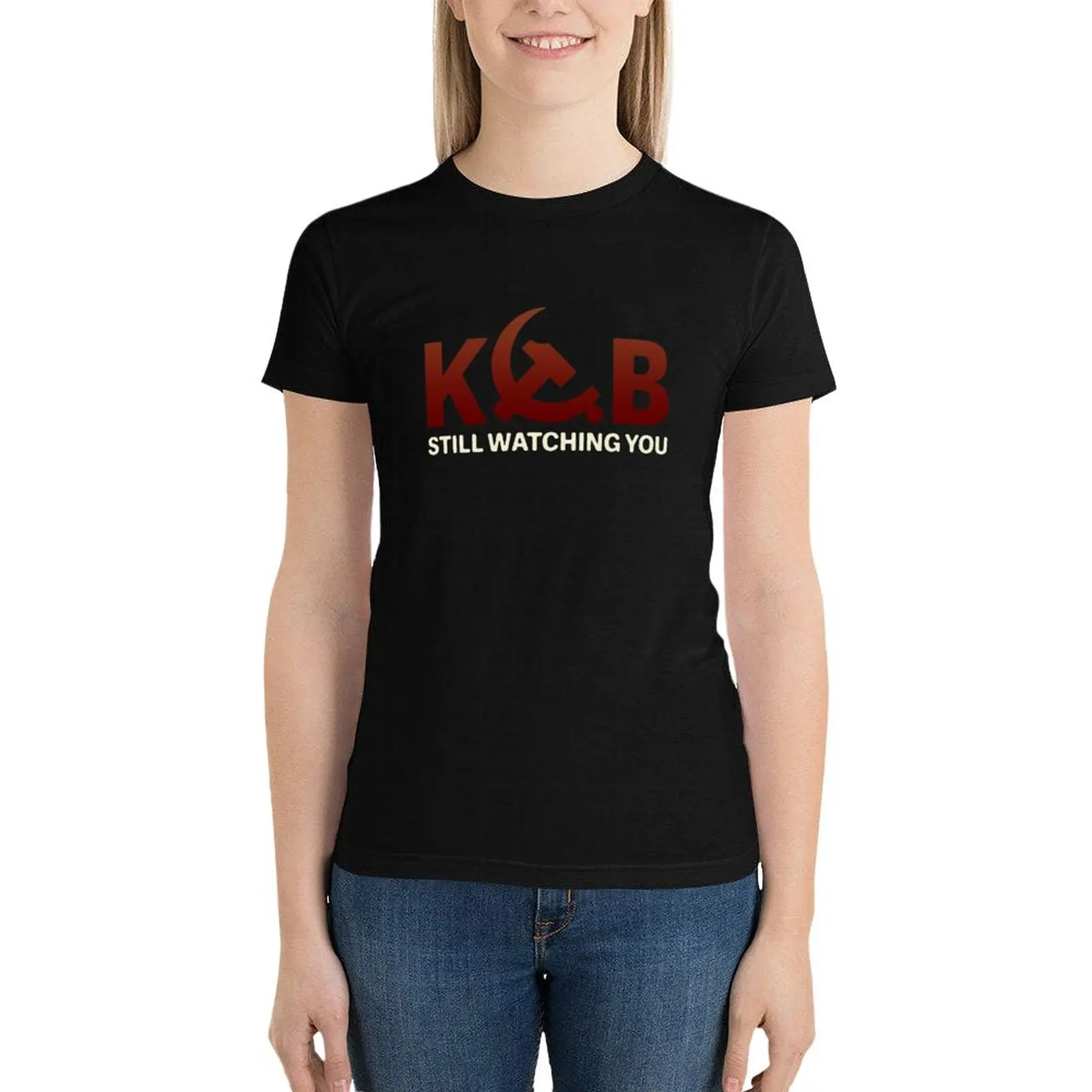 KGB Still Watching You T-Shirt Female clothing vintage clothes lady clothes funny Woman clothing