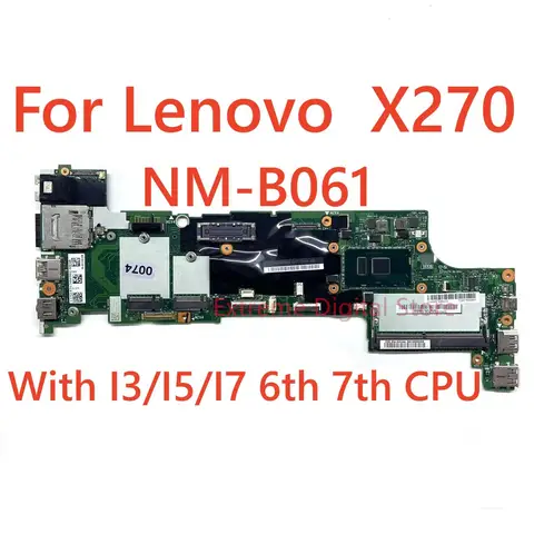 NM-B061 pour Lenovo X270 carte mère d'ordinateur portable avec CPU I3/I5/I7 6th 7th 100% testé entièrement fonctionner