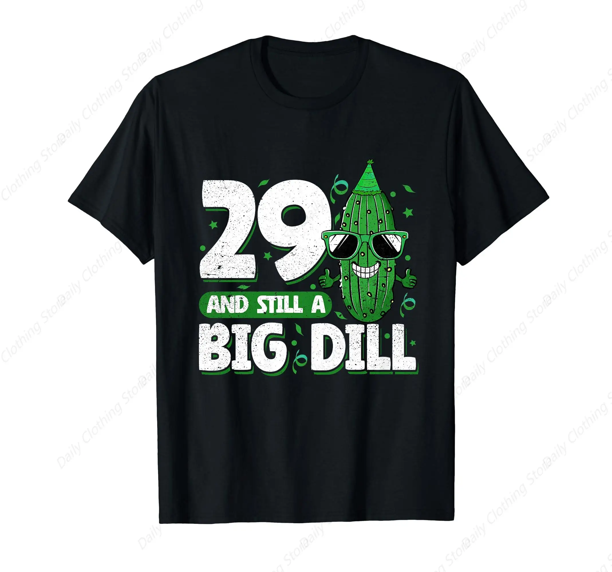 Cucumber 29 And Still A Big Dill Pickle 29th Birthday T-Shirt Cotton Tee Shirt Leisure Comfortable Tops