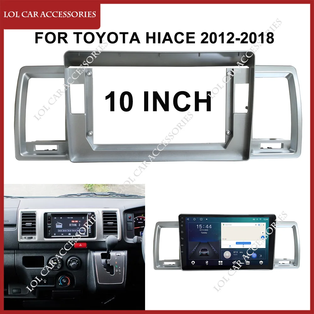 

10-дюймовый автомобильный радиоприемник для TOYOTA Hiace 2012-2018, стерео Android MP5, плеер, 2 Din, головное устройство, лицевая панель, корпус, рамка, крышка приборной панели