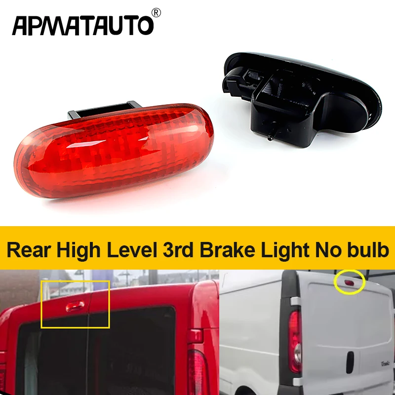 Car Rear High Level 3rd Brake Stop Light Cover No bulb For Renault Trafic II Opel Vivaro Nissan Interstar 8200209522 8200040732