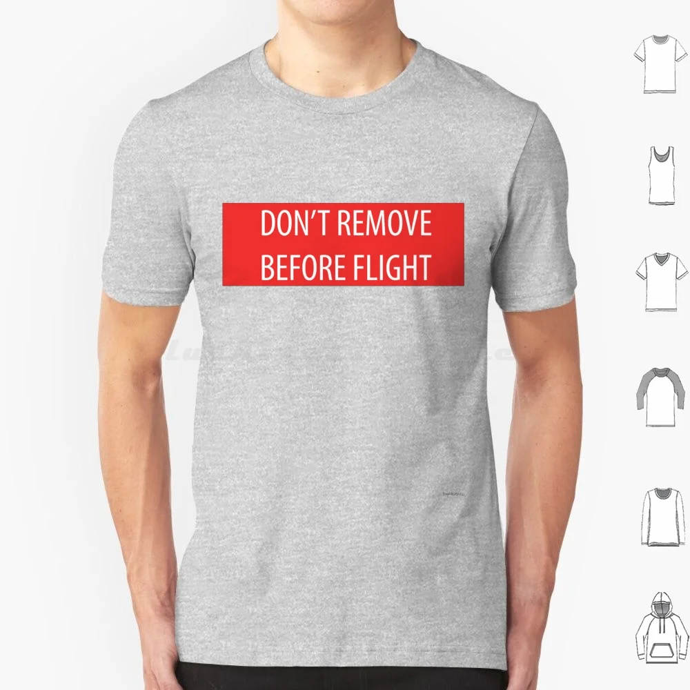 Don't Remove Before Flight T Shirt 6xl Cotton Cool Tee Text Red Aviation Flight Quote Avgeek Funny