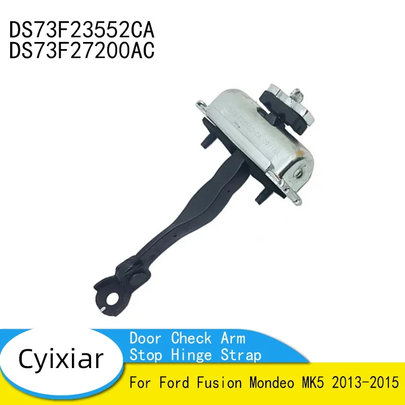 Brand New Genuine Door Check Arm Stop Hinge Strap DS73F23552CA DS73F27200AC For Ford Fusion Mondeo MK5 2013-2015