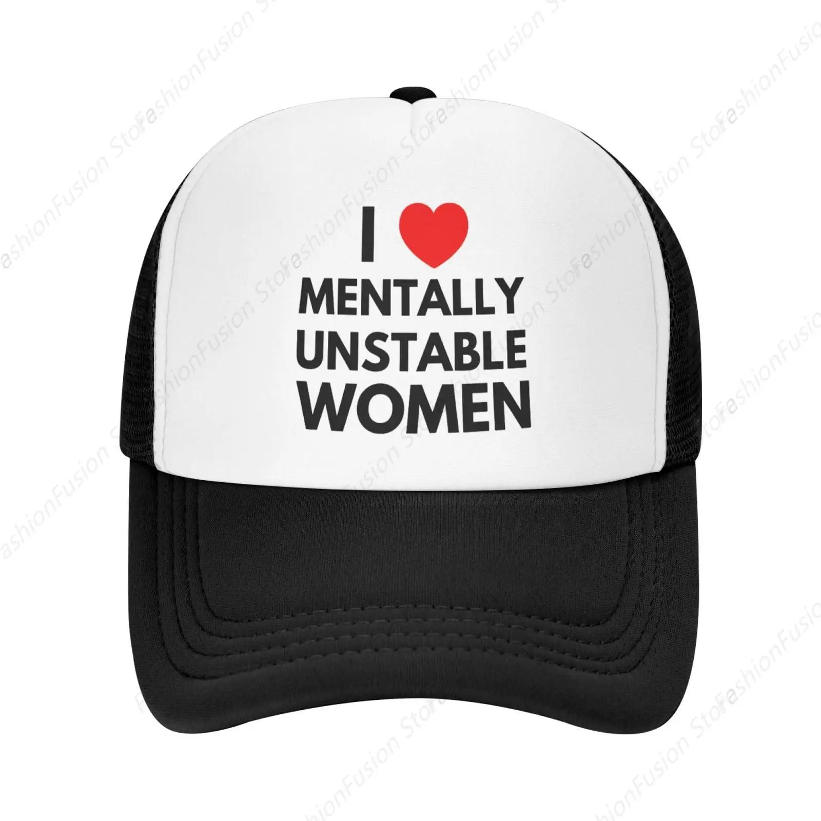 I Love Mentally Unstable Women Graphic Mesh Cap Men Womens Adjustable Washed Baseball Caps Funny Trucker Hat for Daily GYM Hats