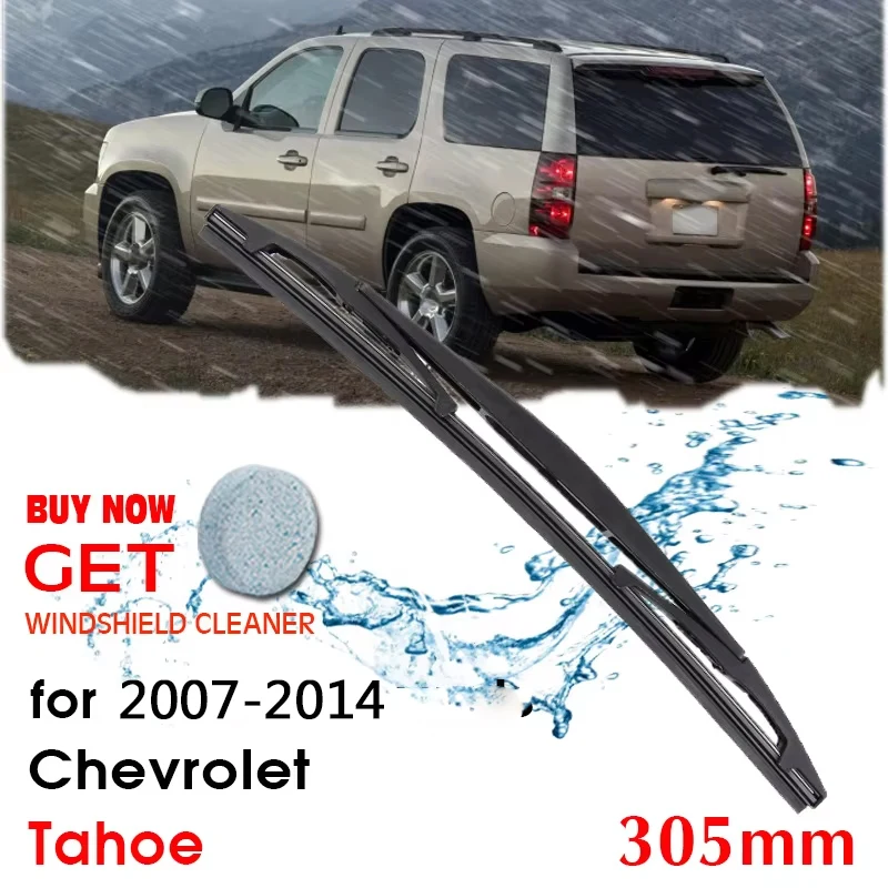 

Car Wiper Blade Rear Back Window Windscreen Windshield Wiper For Chevrolet Tahoe Hatchback 305mm 2007-2014 Auto Accessories