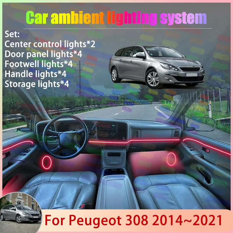 

For Peugeot 308 S T9 MK2 2th 2014~2021 2015 2016 2/18 in 1 Car Atmosphere Light Lamp RGB Shade Ensemble Streamer Atmosphere Set
