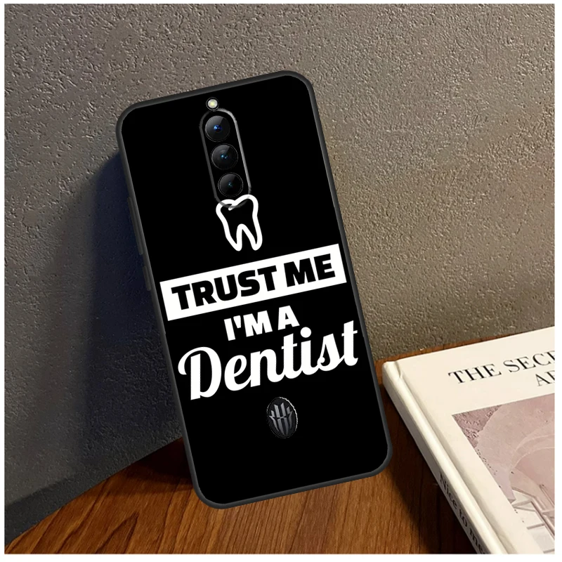 Trust Me I'm A Dentist Back Case For ZTE Nubia Red Magic 8 Pro 8 Pro+ 6S 7S 7 6 Pro 6R 5G 5S Phone Cover