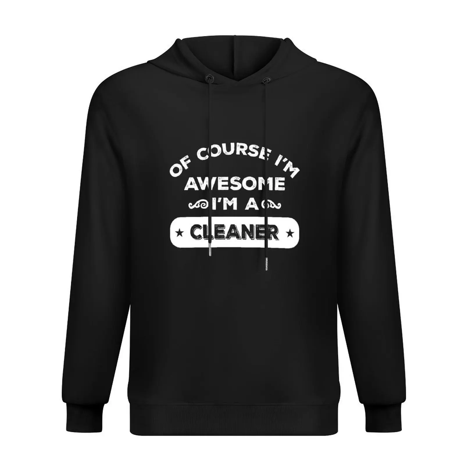 

OF COURSE I'M AWESOME I'M A CLEANER Hoodie men's clothing japanese style men wear hoodie men
