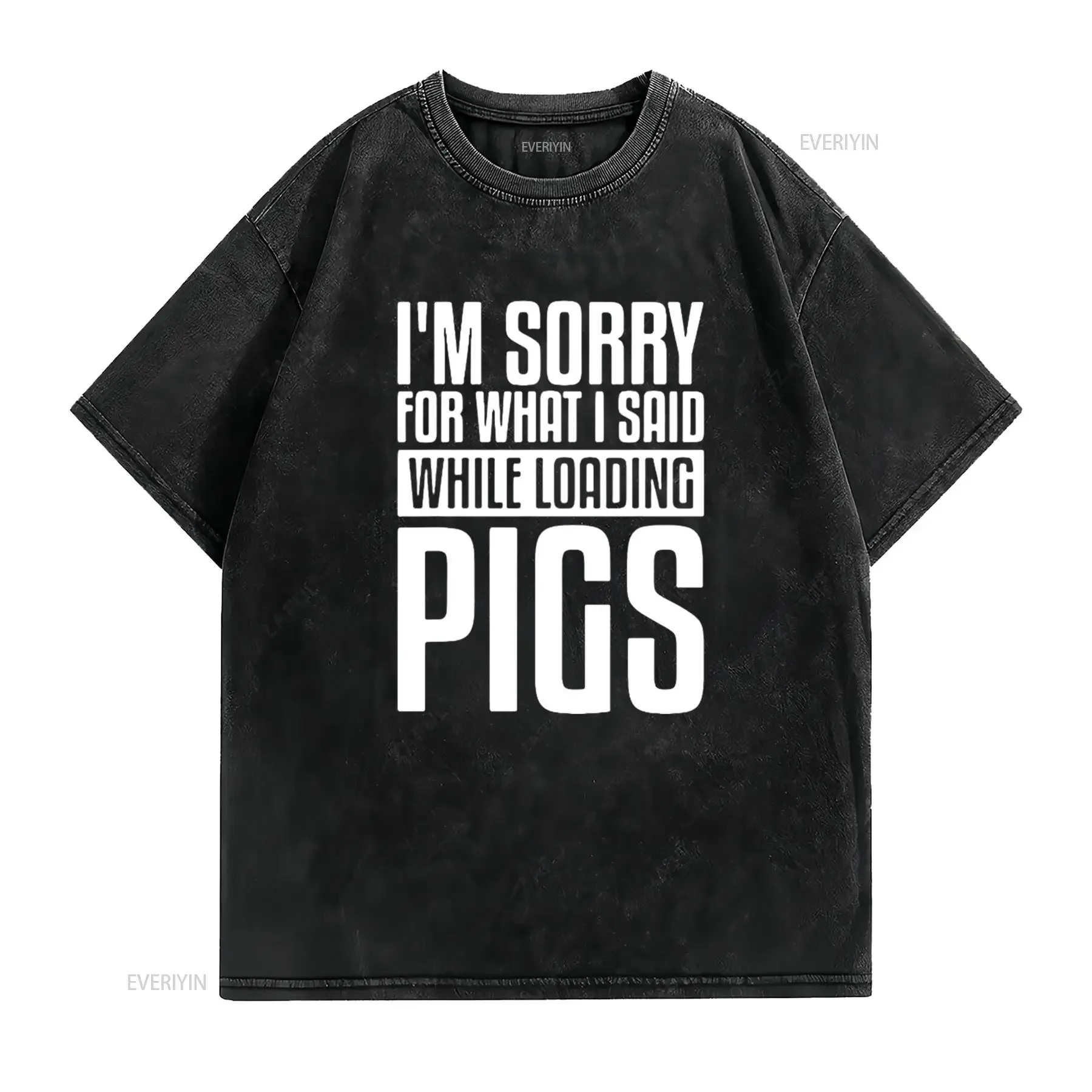 تي شيرت رجالي أنا آسف لماذا قالها أثناء تحميل الخنازير والخنازير الزراعة تي شيرت أسود كبير عتيق مغسول للارتداء اليومي