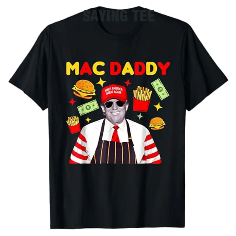 Trump Mac Daddy T-Shirt Humor Funny Men's Fashion Graphic Outfit Tailor-made T-Shirts Short Sleeve Saying Tee Cool Y2k Top Gifts