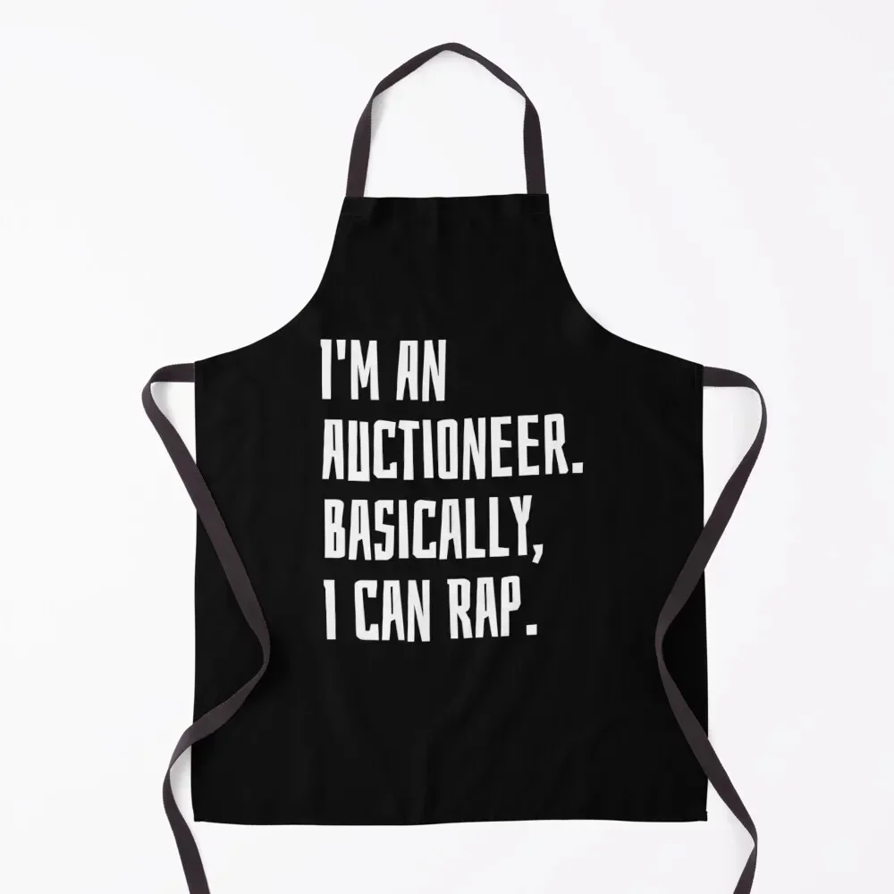 

I'm An Auctioneer. Basically, I Can Rap. Apron Hairdressing Kids Ladies Kitchen And Household Goods Apron