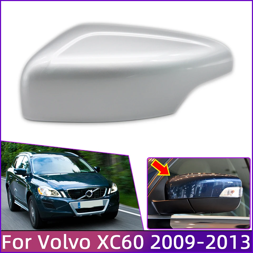 Rearview Mirror Cover Side Mirror Cap Lid For Volvo XC60 2009 2010 2011 2012 2013 OutSide Door Wing Mirror Shell With Color