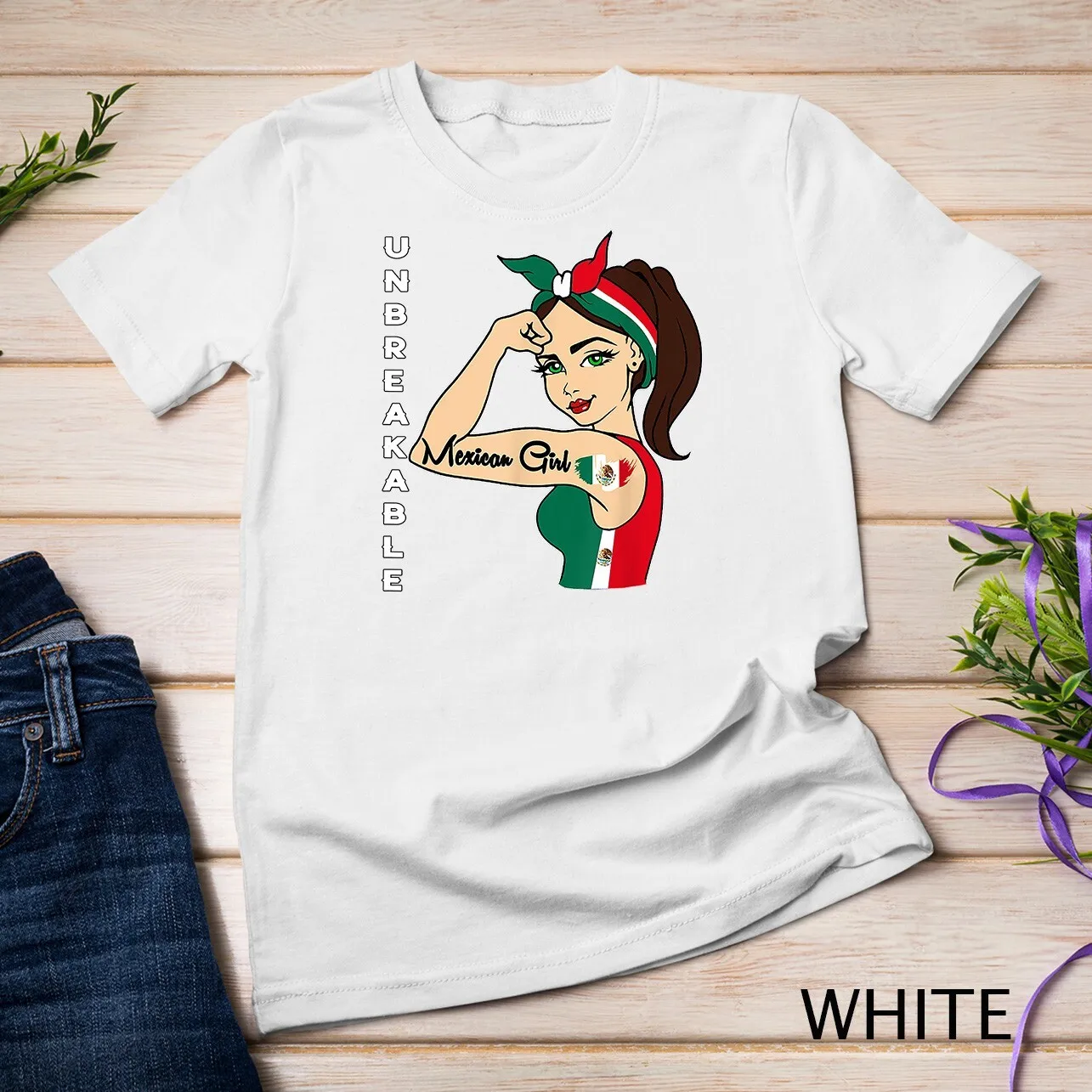 

Mexican Girl Unbreakable T Shirt Mexico Flag strong latina woman