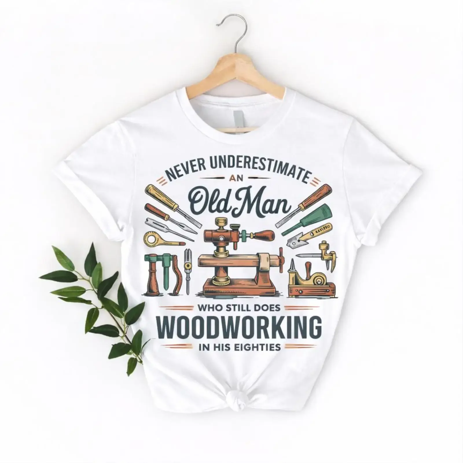 Never Underestimate An Old Man Woodworking In His Eighties T Shirt Funny Carpenter Grandpa Hobby Craftsman vintage Washed