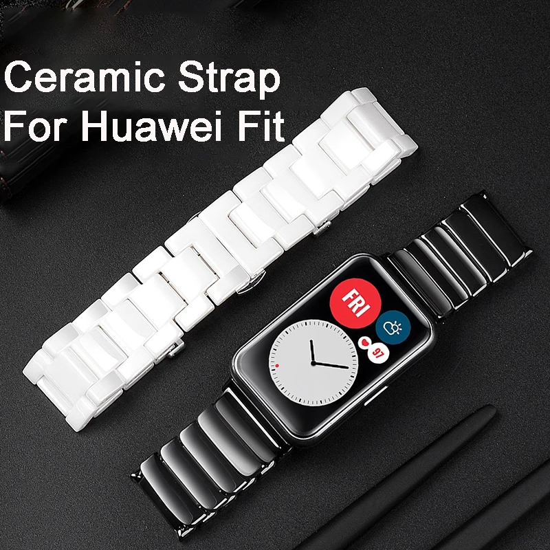 Ceramic Strap for Huawei Watch Fit Smart Watch Watchband Ceramic Mirror Replacement Belt TIA-B19/09 Butterfly buckle Men Women