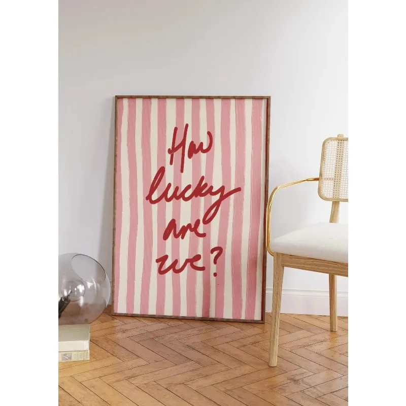 1pc Canvas Painting frameless How Lucky Are We Pink Red Striped Wall Art Positive Inspirational Quote Poster Canvas Prints for M