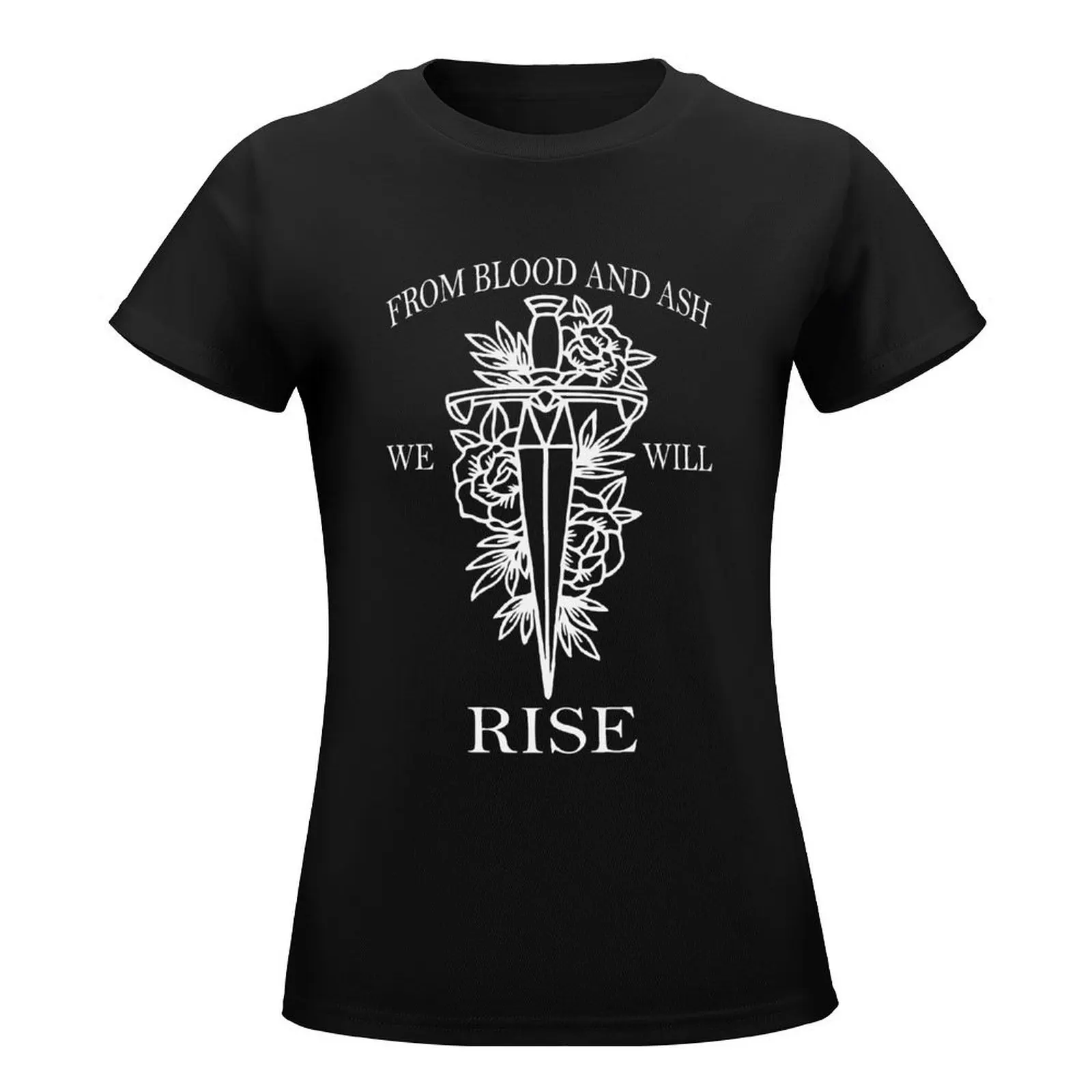 Blood and Ash, From Blood and Ash we will Rise, Funny T-Shirt cute tops aesthetic clothes kawaii clothes t shirts for Women