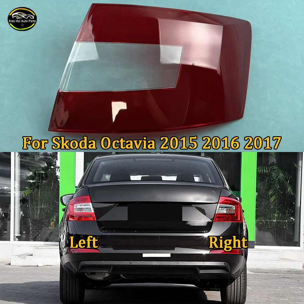

For Skoda Octavia 2015 2016 2017 Car Rear Taillight Shell Brake Lights Shell Taillight Lens Replace Auto Rear Lamp Shell