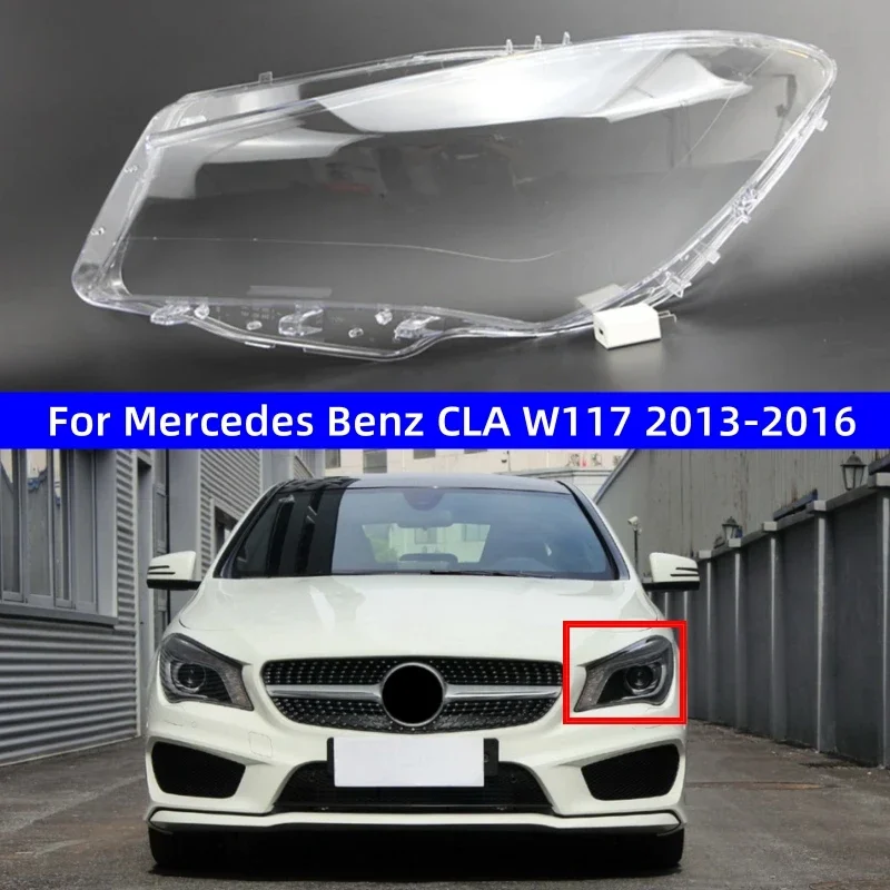 For Mercedes Benz CLA W117 2013 2014 2015 2016 Car Accessories Replace A Transparent PC Lens Headlight Car Lights Shell