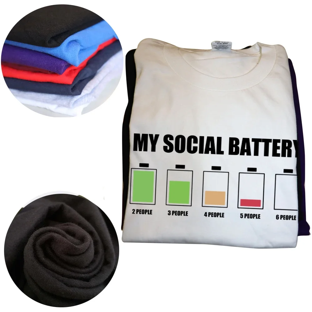 My Social Battery Low Energy Anti Social Introvert T Shirts Summer Graphic Cotton Streetwear Short Sleeve Birthday Gifts T-shirt