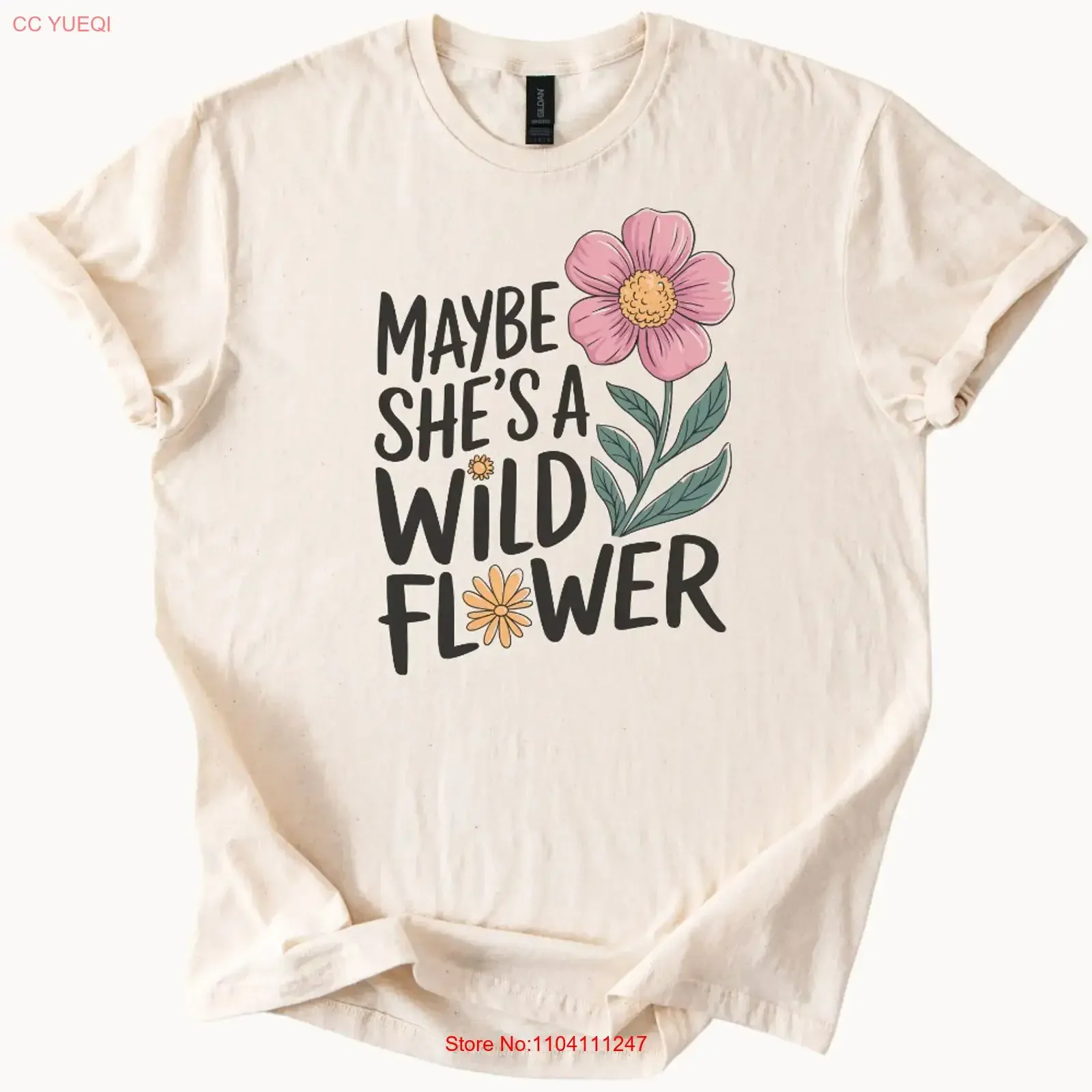 Maybe Shes a Wild Flower T Shirt Cute Casual Ivory vintage Washed Breathable Soft homme Stretched streetwear