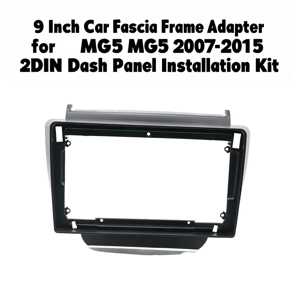 

9-дюймовый автомобильный адаптер лицевой рамы для MG 5 MG5 2007-2015 Комплект для установки приборной панели 2DIN