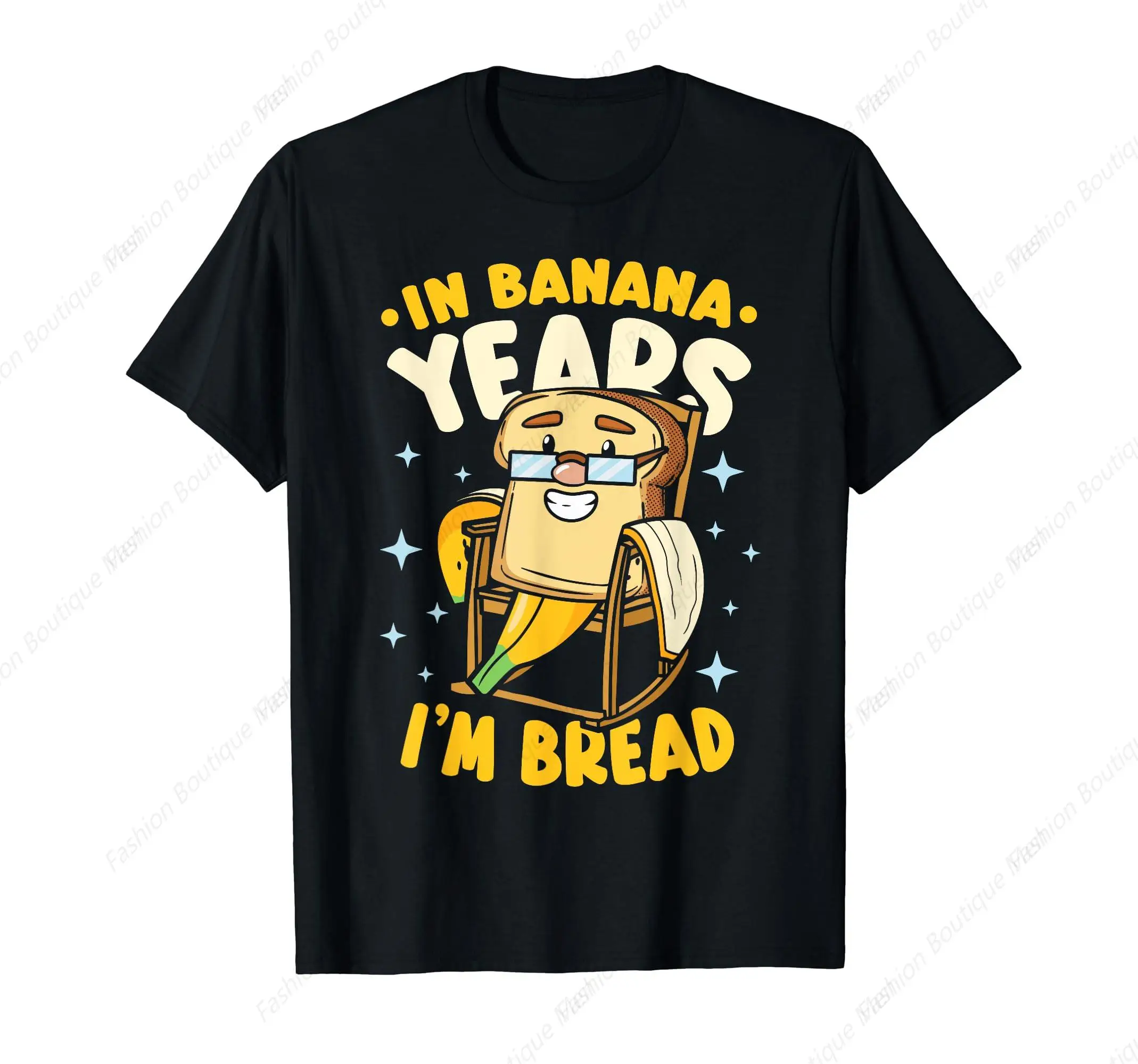 In Banana Years I'm Bread Banana Bread T-Shirt Cotton Tops  Design Special Street Classic Tee Shirt