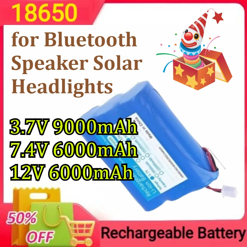 

18650 with Wires Lithium Ion Rechargeable Battery with PCB for Bluetooth Speaker Solar Headlights 3.7V 7.4V 12V 6000/9000mAh
