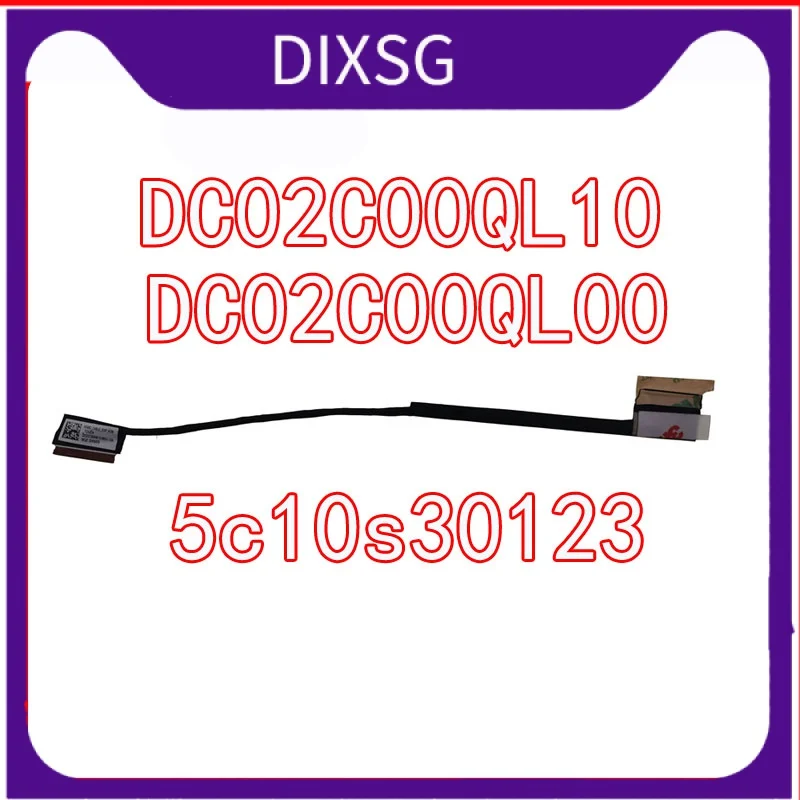 

New original for lenovo for Yoga Slim 7 Pro-14IHU5 edp led lcds cable dc02c00qL00 5c10s30123 Yoga Slim 7 Pro-14ITL5