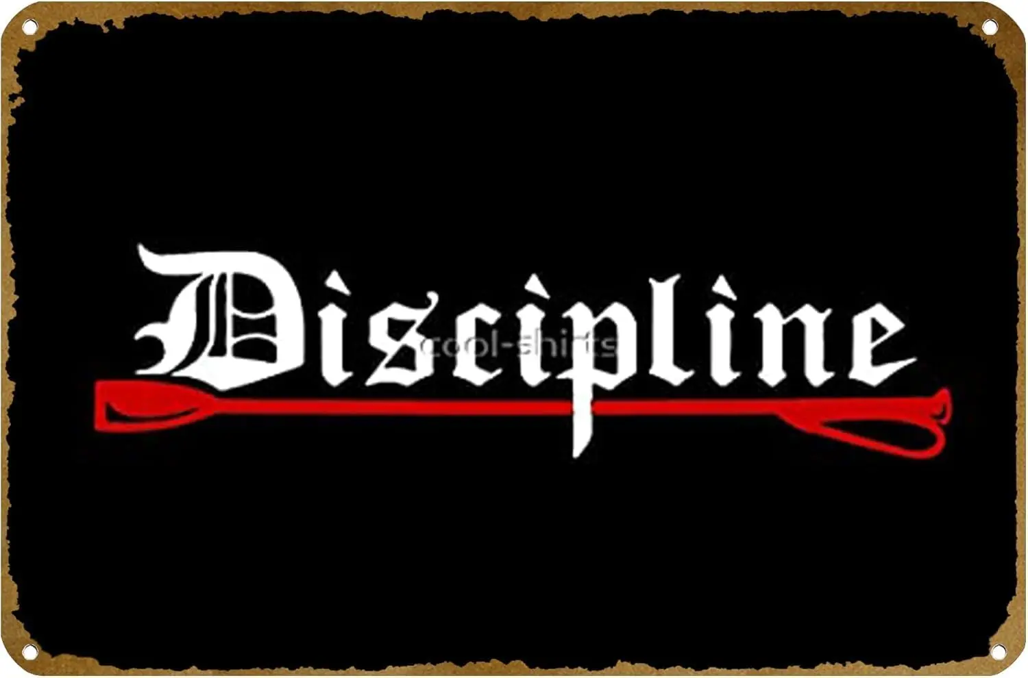 Discipline, BDSM Whip Poster Vintage Metal Tin sign Logo Family Club Bar Cafe Bedroom Art Wall Decoration Gift 8x12 inches