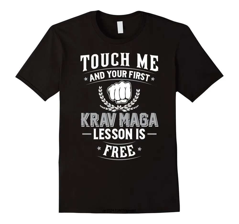 

Touch Me and Your First Lesson Is Free. Funny Krav Maga T-Shirt Summer Cotton O-