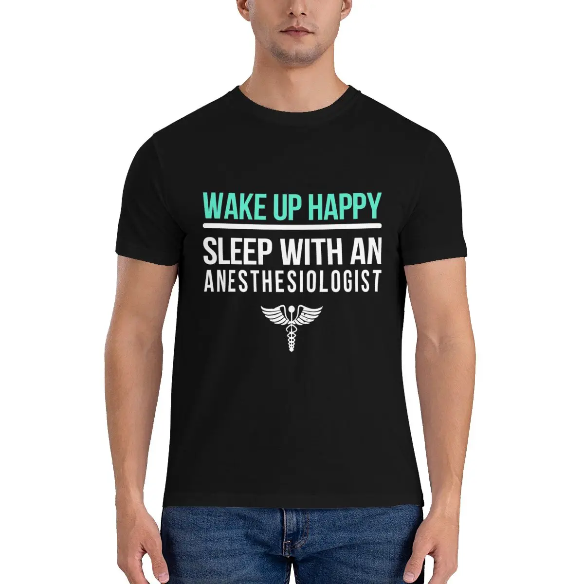 Wake Up Happy Sleep With An Anesthesiologist T-shirt Tee Shirt Top Trendy Hipster High Quality