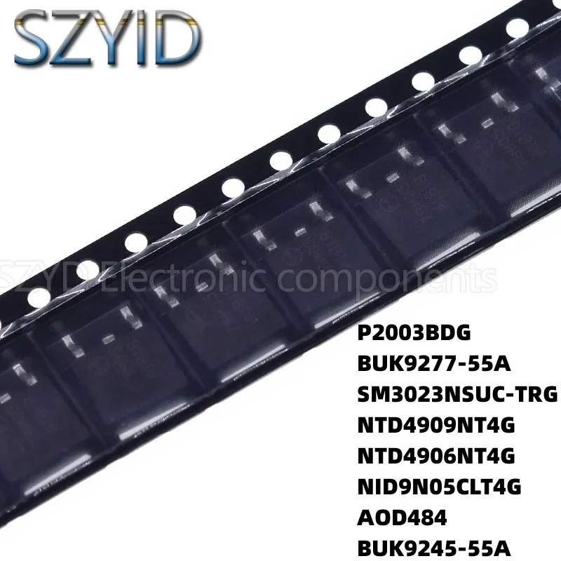 100PCS TO252 P2003BDG BUK9277-55A SM3023NSUC-TRG NTD4909NT4G NTD4906NT4G NID9N05CLT4G AOD484 BUK9245-55A