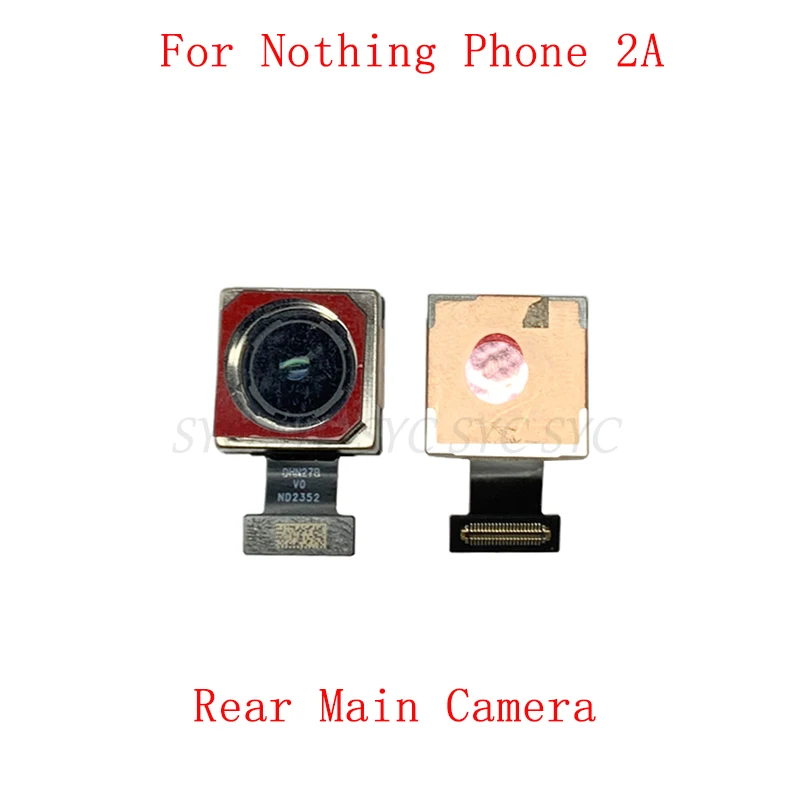 

Гибкий кабель задней и передней камеры для телефона Nothing 2A, основной большой маленький модуль камеры, запасные части