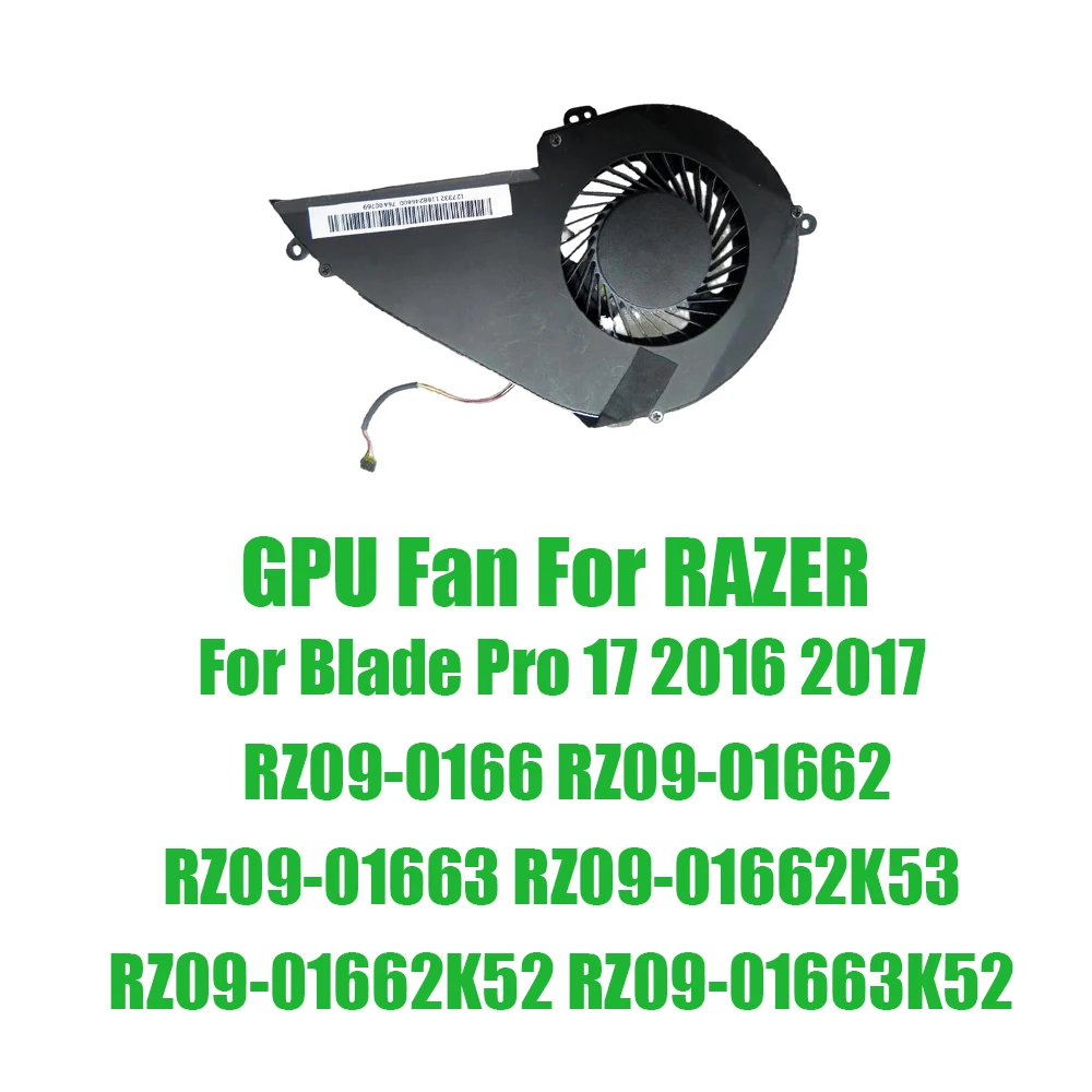 For RAZER For Blade Pro 17 2016 2017 RZ09-0166 RZ09-01662 RZ09-01663 RZ09-01662K53 RZ09-01662K52 RZ09-01663K52 DC12V 1A GPU Fan