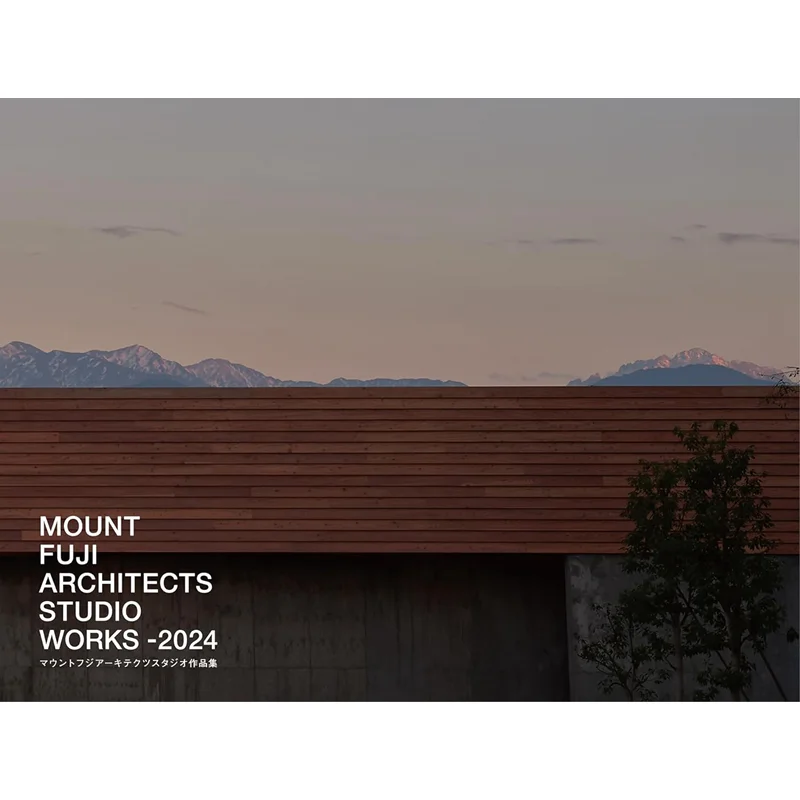 MOUNT FUJI ARCHITECTS STUDIO WORKS 2024 Mahiro Harada Masao Harada Graphics Company 9784766138634 Book